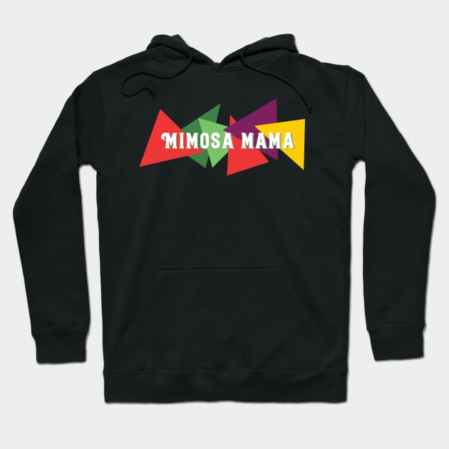 Mimosa Mama Brunch Party Hoodie by AntiqueImages